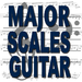 Major Scales Guitar